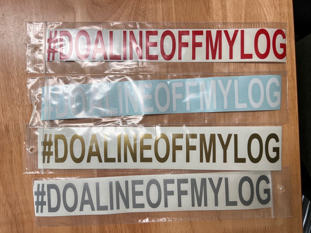 #DOALINEOFFMYLOG Swingarm Sticker